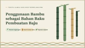 Read more about the article Penggunaan Bambu sebagai Bahan Baku Pembuatan Baju: Ramah Lingkungan, Kuat, dan Nyaman Dipakai